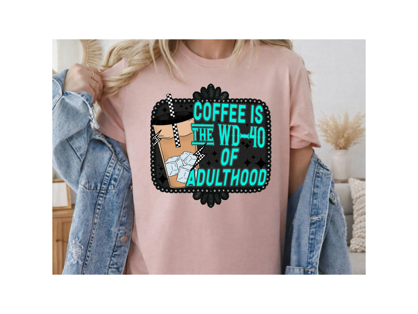 Coffee is the WD 40 of adult hood PNG Digital Download Design