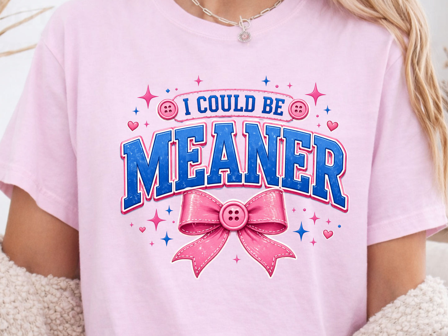 I could be Meaner PNG Digital Download Design