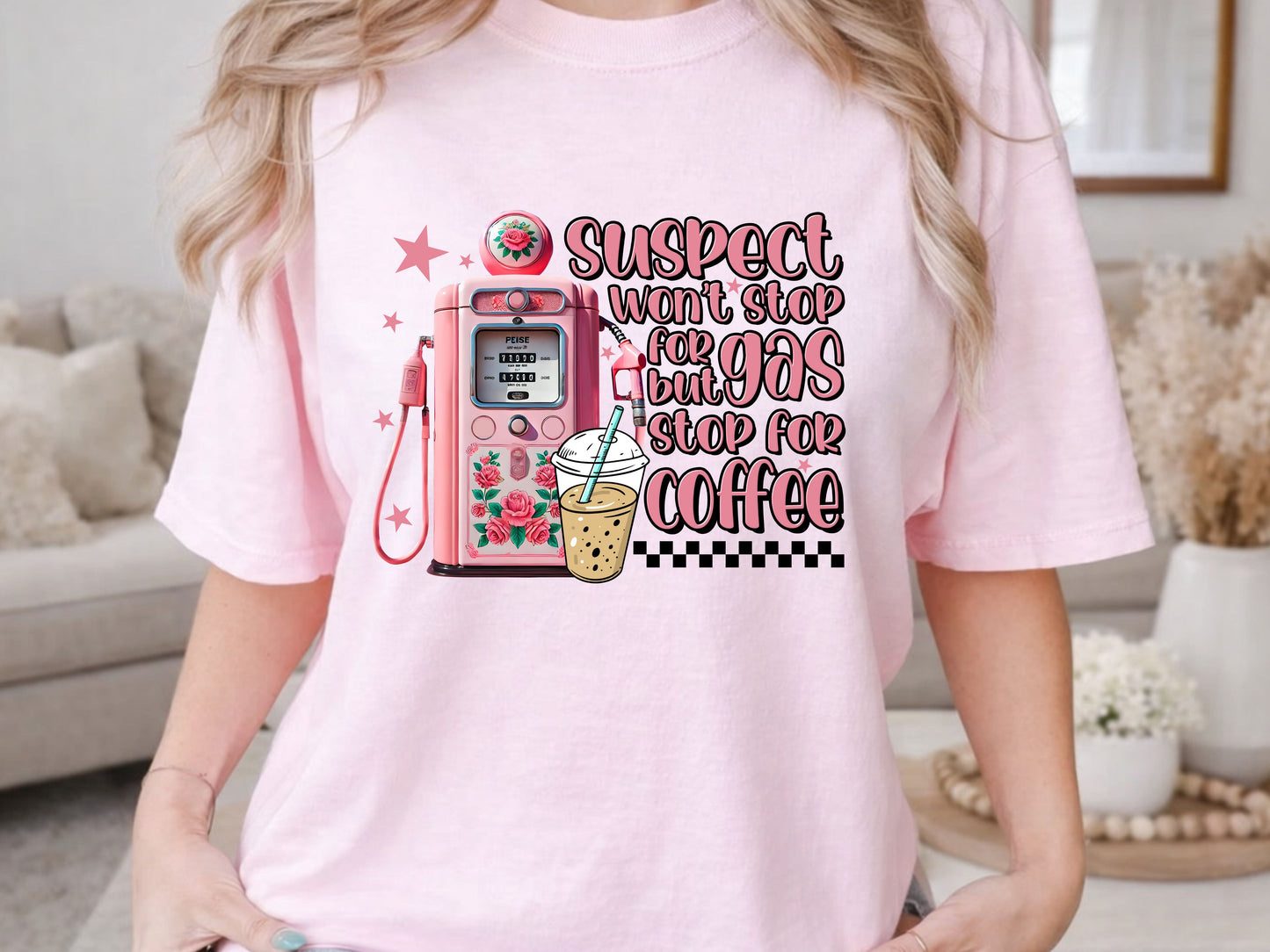 Suspect will not stop for gas stop for coffee PNG Digital Download Design