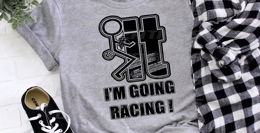 I am Going Racing DTF Print Design