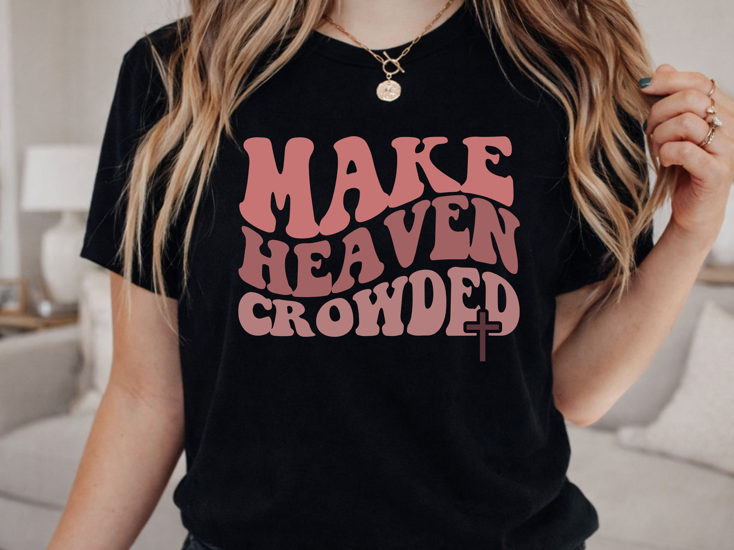 Make Heaven Crowded Religious PNG Digital Download Design