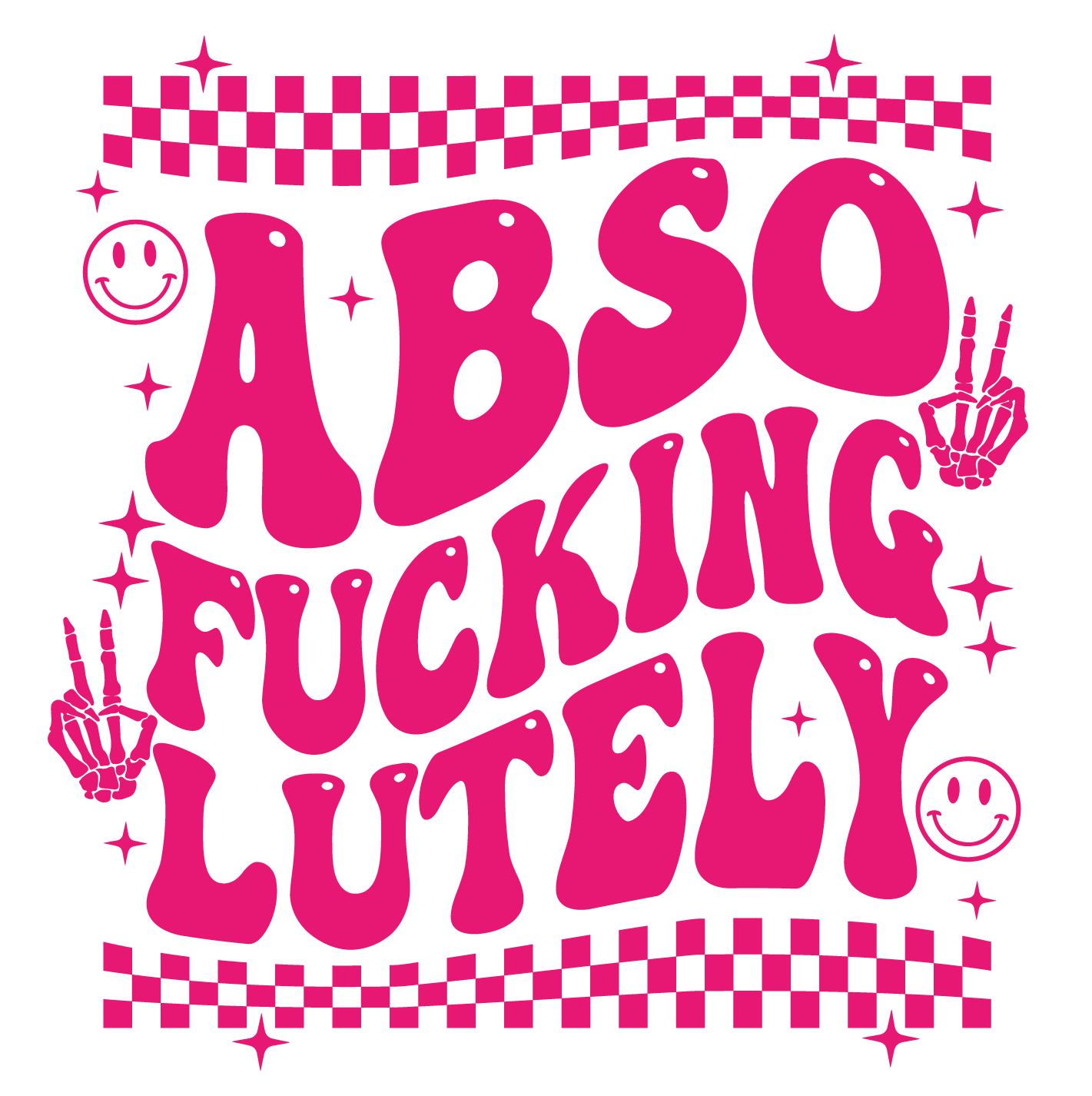 AbsoFuc*inglutely Front Left Chest and Back Digital PNG Download Design