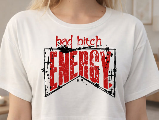 Bad Bitch Energy PNG Digital Download Screen Print, DTF