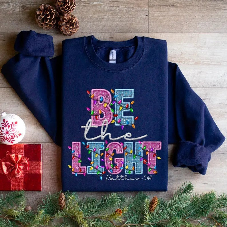 Be the Light Direct to Film on Navy Sweatshirt Faux Embroidery