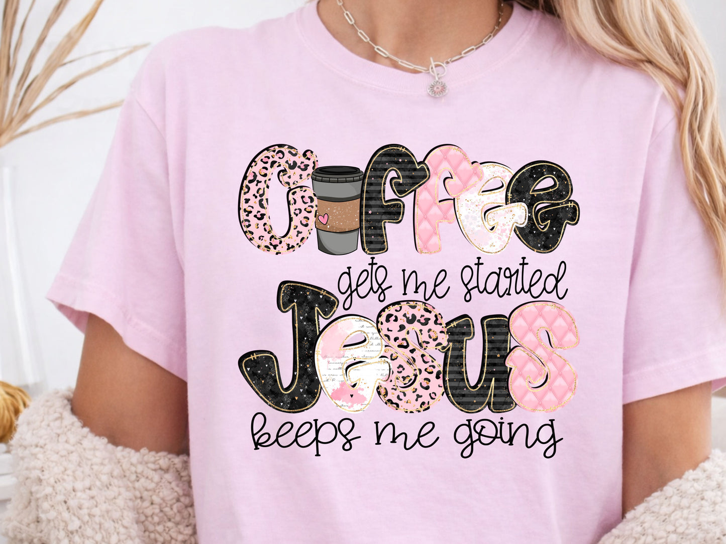 Coffee gets me started Jesus keeps me going PNG Download Digital Design