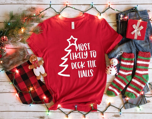 Most Likely to Deck the Halls DTF on T-shirt