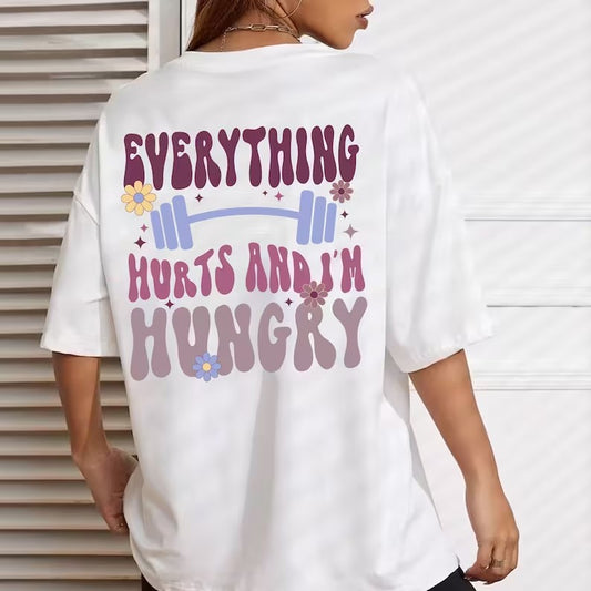 Everything Hurts And I'm Hungry  DTF Print Transfer