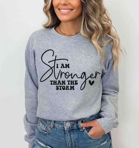 I am Stronger Than The Storm DTF Print Transfer