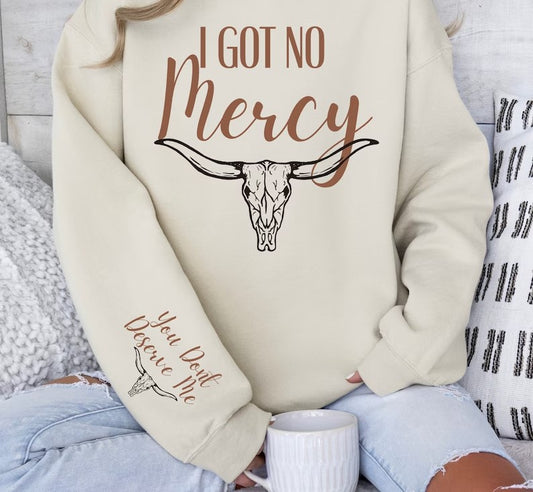 I got no mercy - you dont deserve me Front and Sleeve DTF Print Transfers