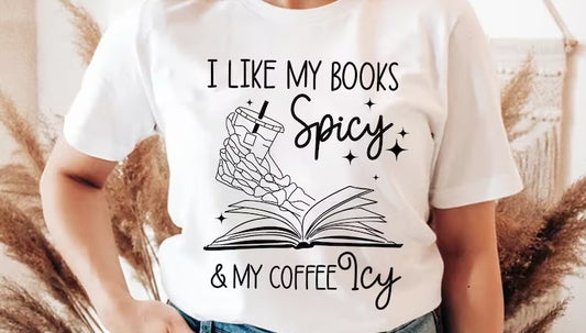 I Like My Books Spicy and My Coffee Icy  DTF Print Transfer