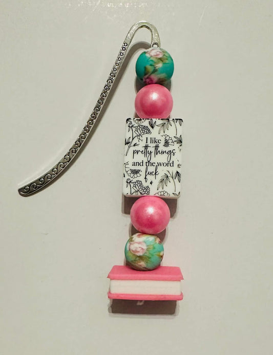 I like Pretty Things and the Word F Pink and Floral Beaded Bookmark