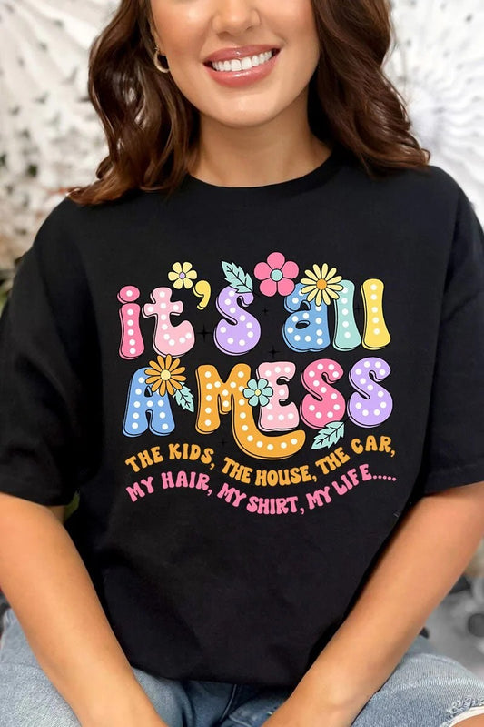 IT'S ALL A MESS MAMA SHORT SLEEVE RELAXED FIT T-SHIRT