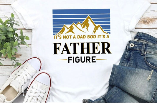 It's Not A Dad Bod DTF on White T-shirt