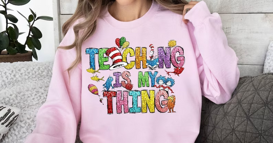 Teaching Is My Thing DTF Faux Glitter on Pink Sweatshirt