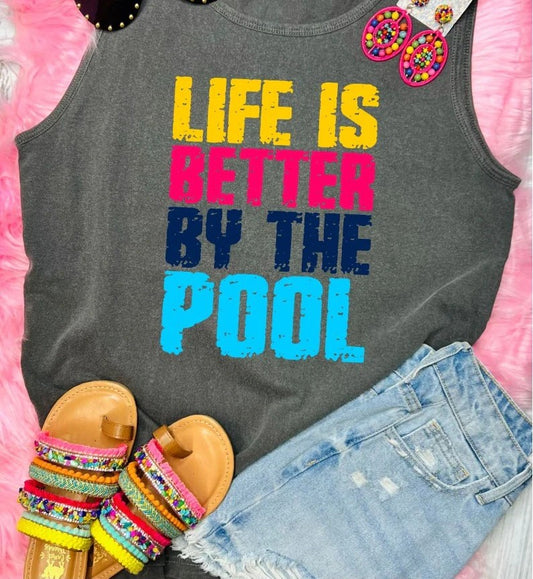 Life is Better By The Pool Pepper Comfort Color Tank DTF