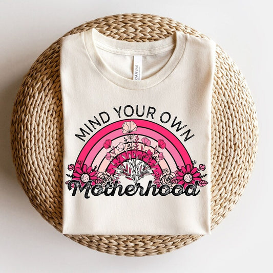 Mind Your Own Motherhood DTF on Sand T-shirt