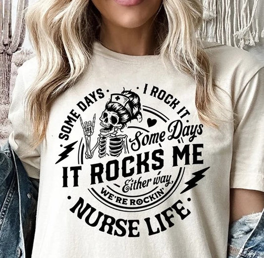 Nurse life, Some days I rock it some days it rocks me DTF Print Transfer