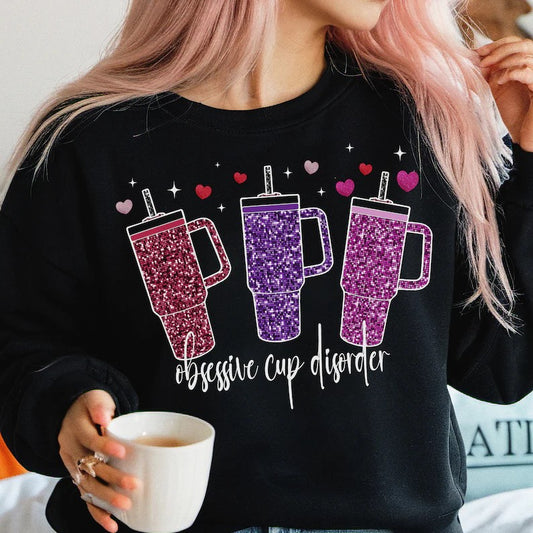 Obsessive Cup Disorder Faux Glitter DTF on Black Sweatshirt
