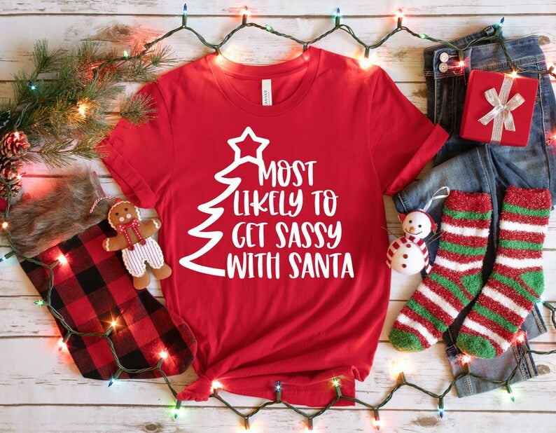 Most Likely to Get Sassy with Santa DTF on T-shirt