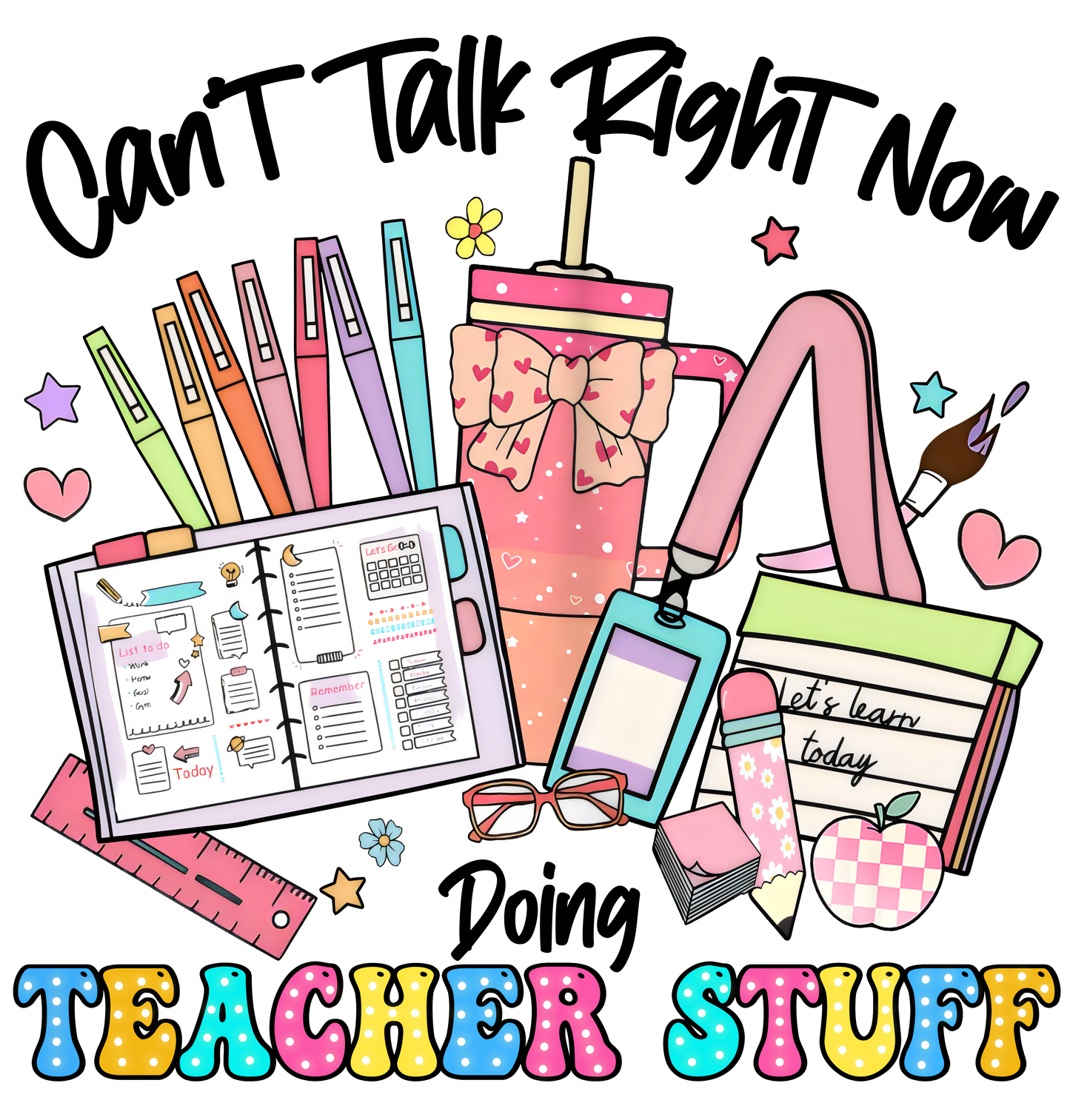 Can't Talk Right Now Doing Teacher Stuff Digital Download PNG Design