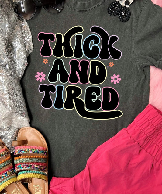 Thick and Tired PNG Digital Download Sublimation DTF